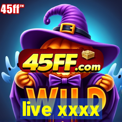 live xxxx